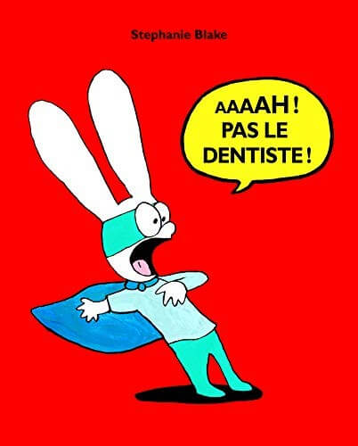 AAAAAH ! Pas le dentiste ! - Click to enlarge picture.