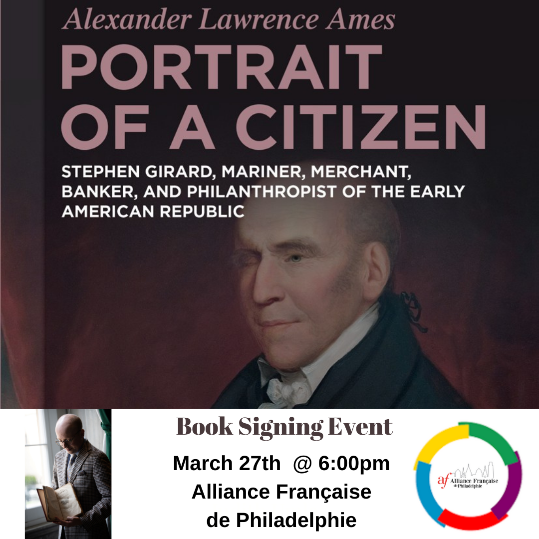Book Signing Event Alexander Ames : Stephen Girard, portrait of a citizen