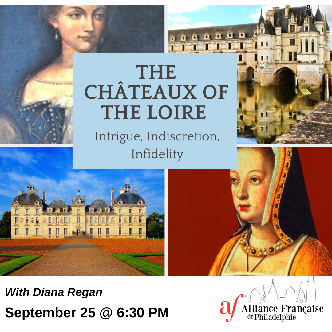 The Châteaux of the Loire and the ladies who lived in them
